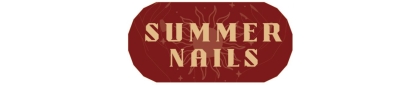 Summer Nails 


